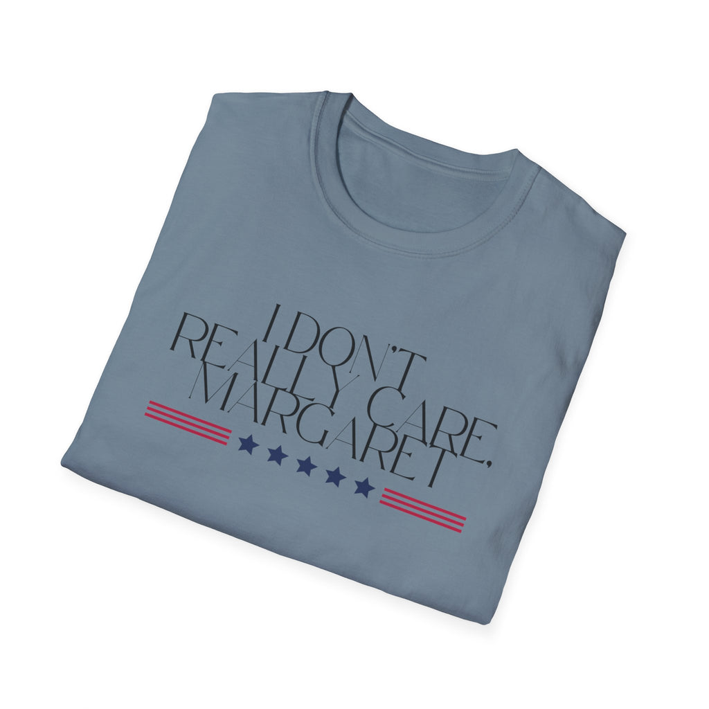 Unisex T-Shirt, JD Vance Quote I really don't care Margaret, Funny Graphic Tee, Sarcastic Shirt, Novelty Top, Gift for Men Women