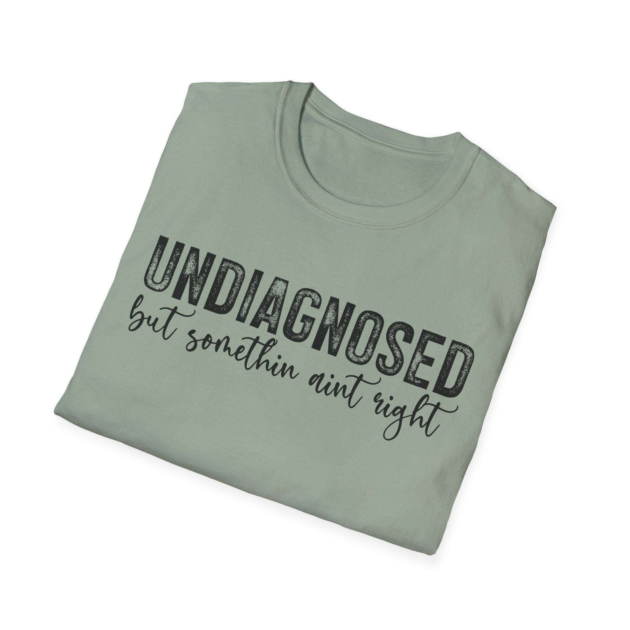 Undiagnosed but something ain't right