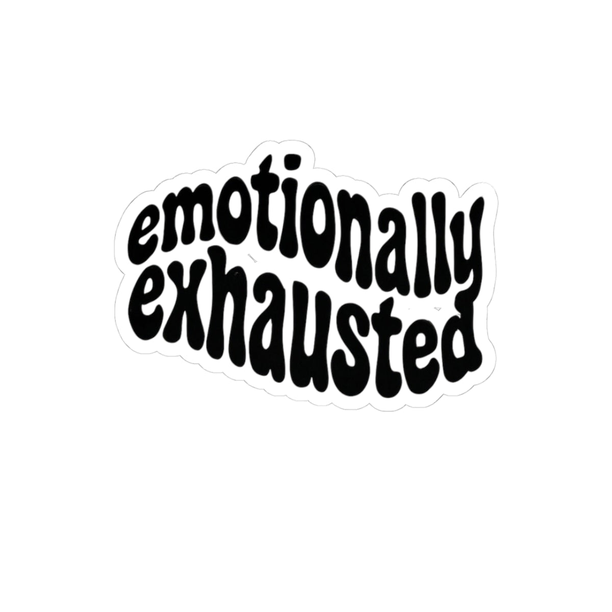 Emotionally Exhausted