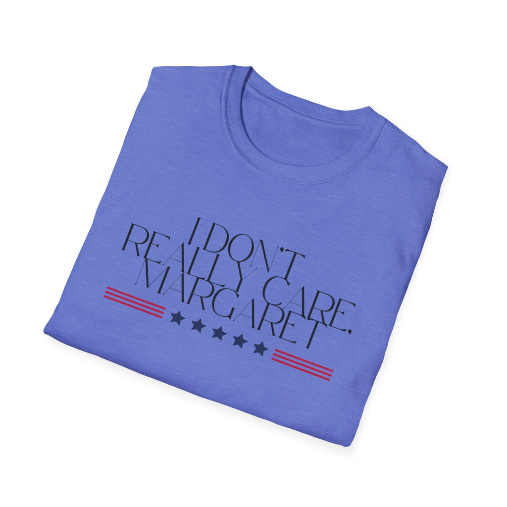 Unisex T-Shirt, JD Vance Quote I really don't care Margaret, Funny Graphic Tee, Sarcastic Shirt, Novelty Top, Gift for Men Women