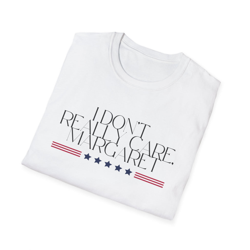 Unisex T-Shirt, JD Vance Quote I really don't care Margaret, Funny Graphic Tee, Sarcastic Shirt, Novelty Top, Gift for Men Women