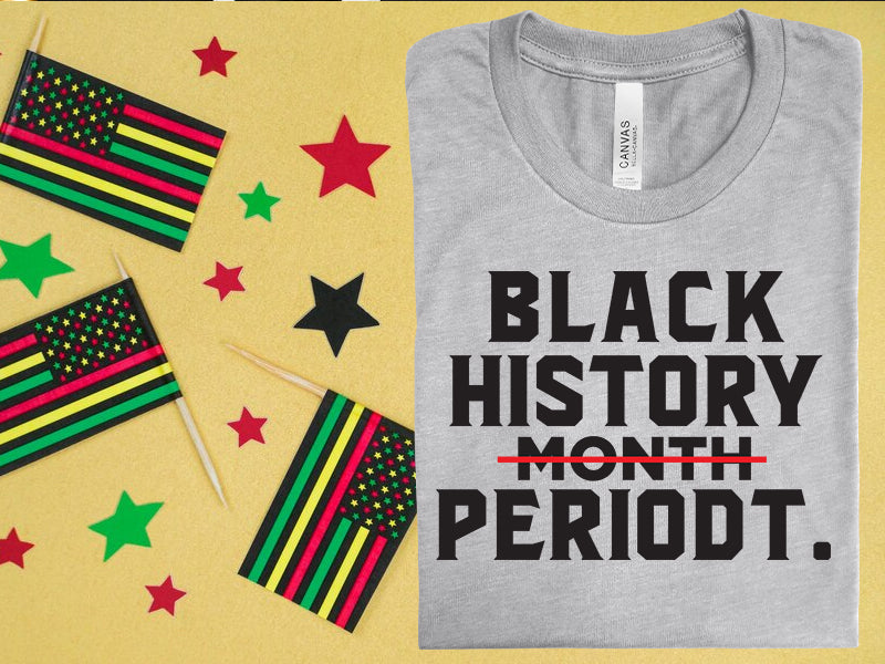 Black History Periodt Graphic Tee
