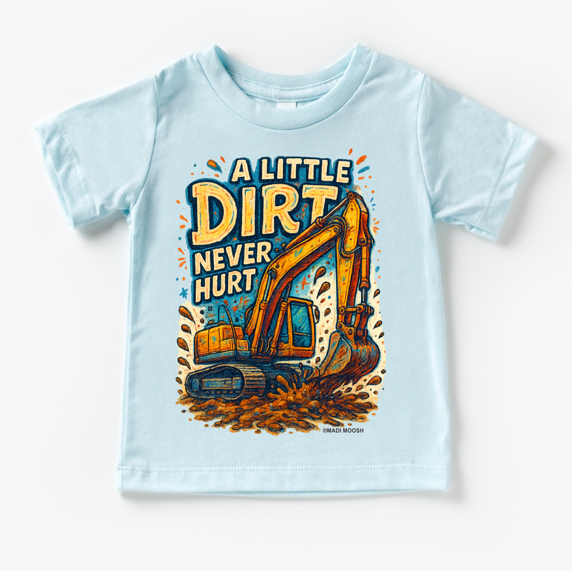 A Little Dirt Never Hurt Excavator Shirt - Funny Tee