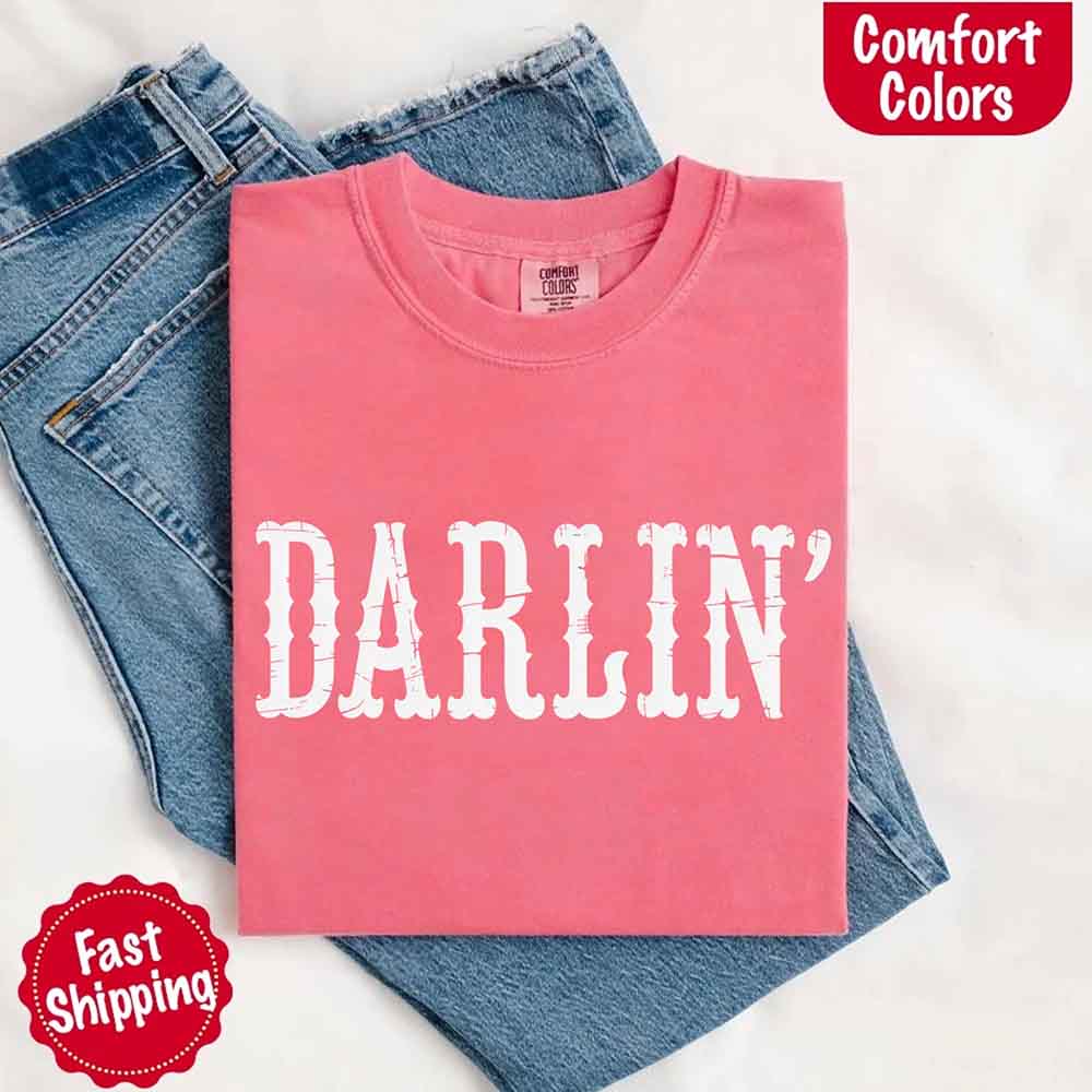 Darlin’ Comfort Colors Tee – Cute Country Girl Shirt, Western Cowgirl Style