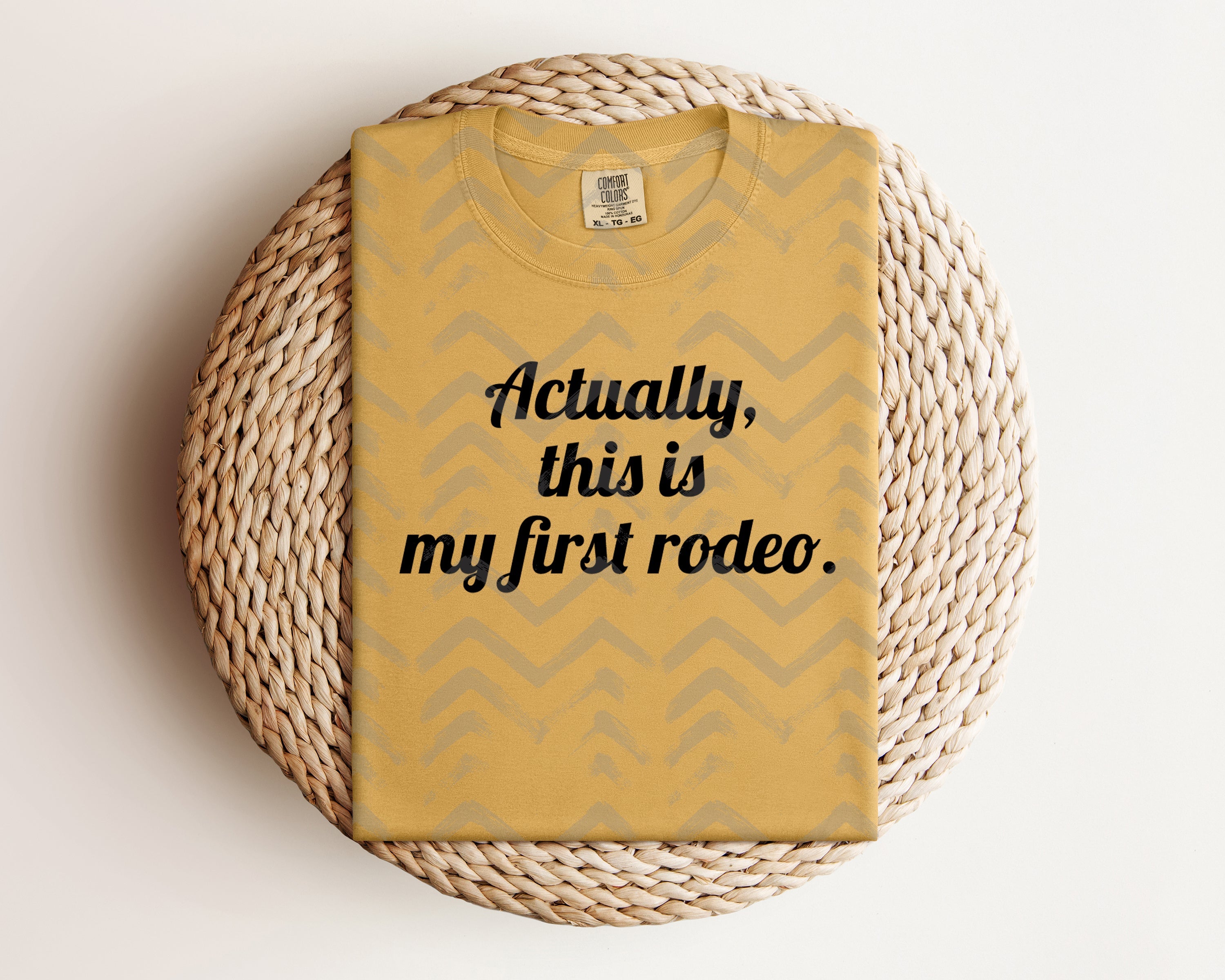 Actually This is My First Rodeo Graphic Tee