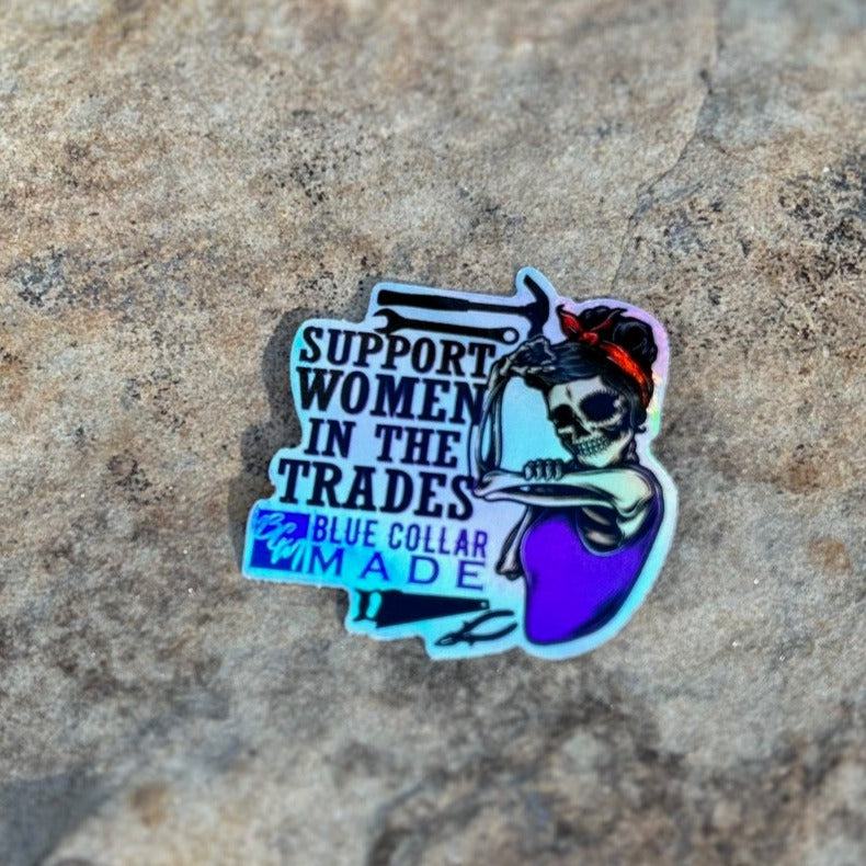 Holographic Support Women in the Trades Sticker