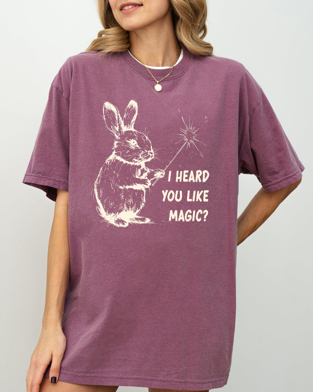 I Heard You Like Magic, Rabbit, Wand, Funny, Music, Crude, Sexy, Vulgar Shirt Comfort Colors T-Shirt