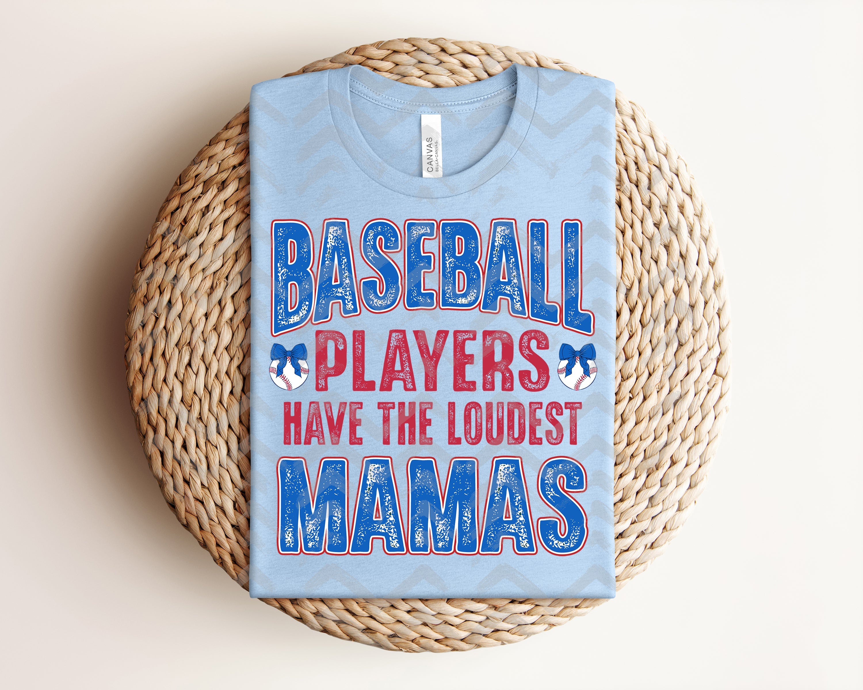 Baseball Players Have the Loudest Mamas Graphic Tee
