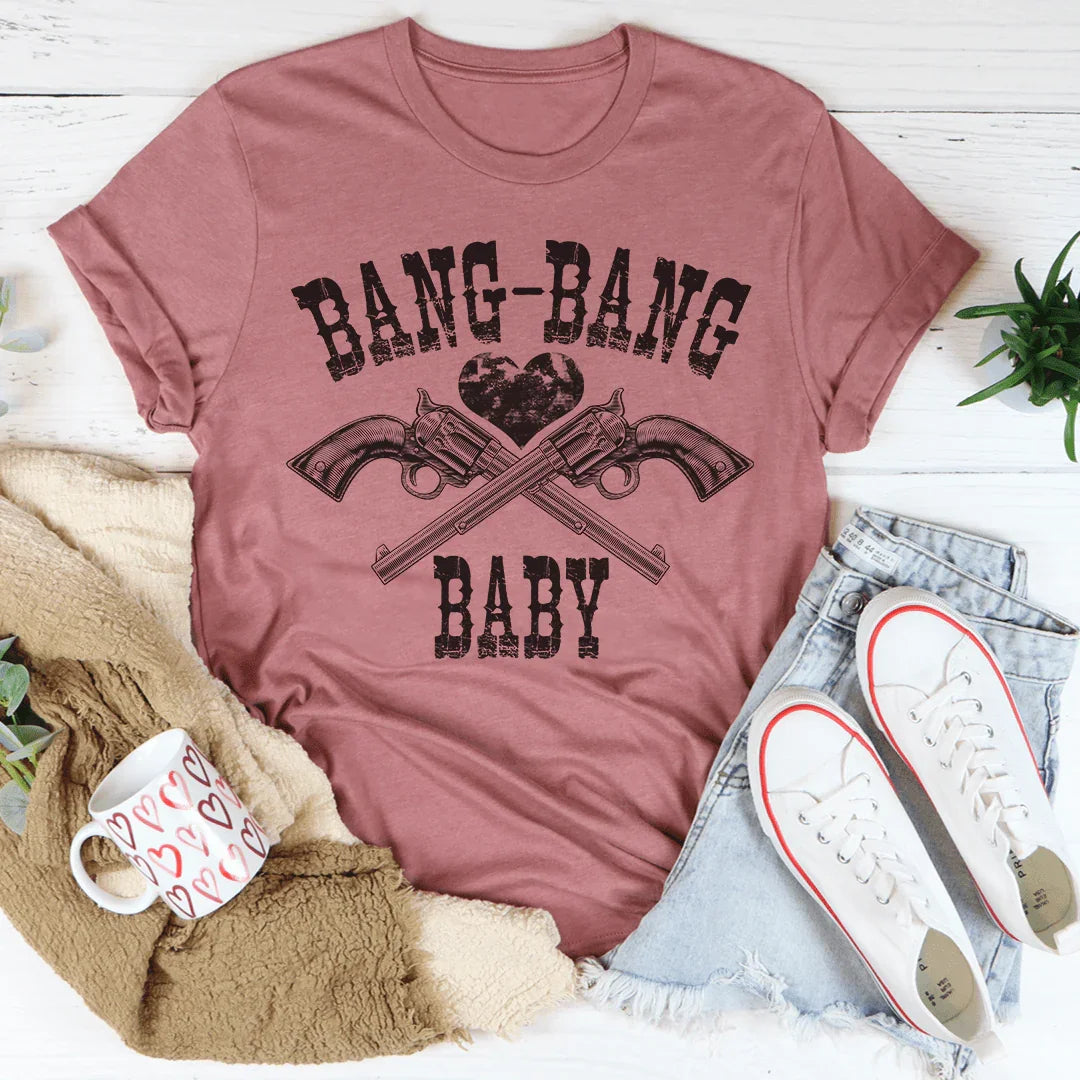 Bang Bang Baby Tee