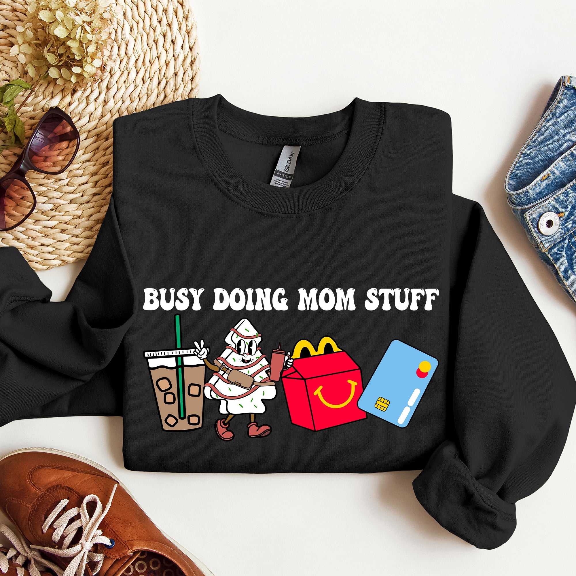 Busy Doing Mom Stuff, Coffee, McD's, Sweatshirt