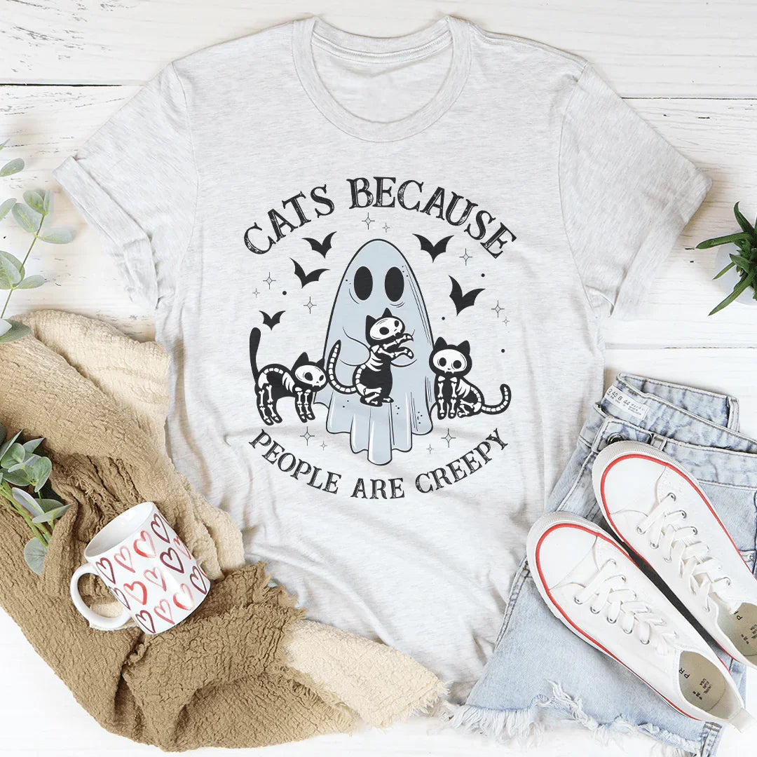 Cats Because People Are Creepy Tee