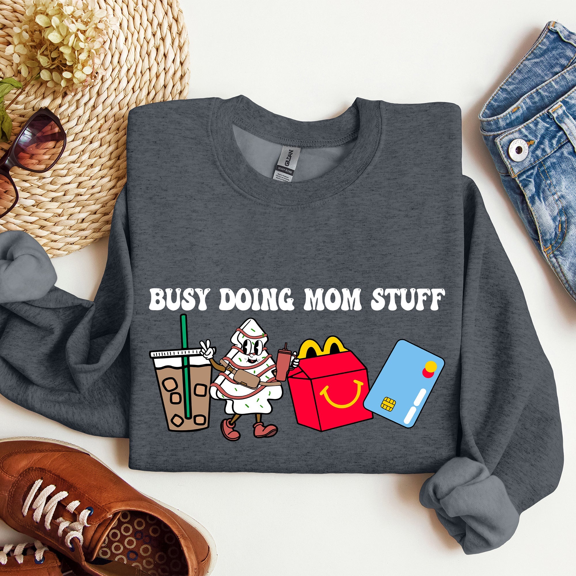 Busy Doing Mom Stuff, Coffee, McD's, Sweatshirt