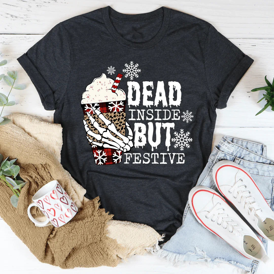 Dead Inside But Festive Tee