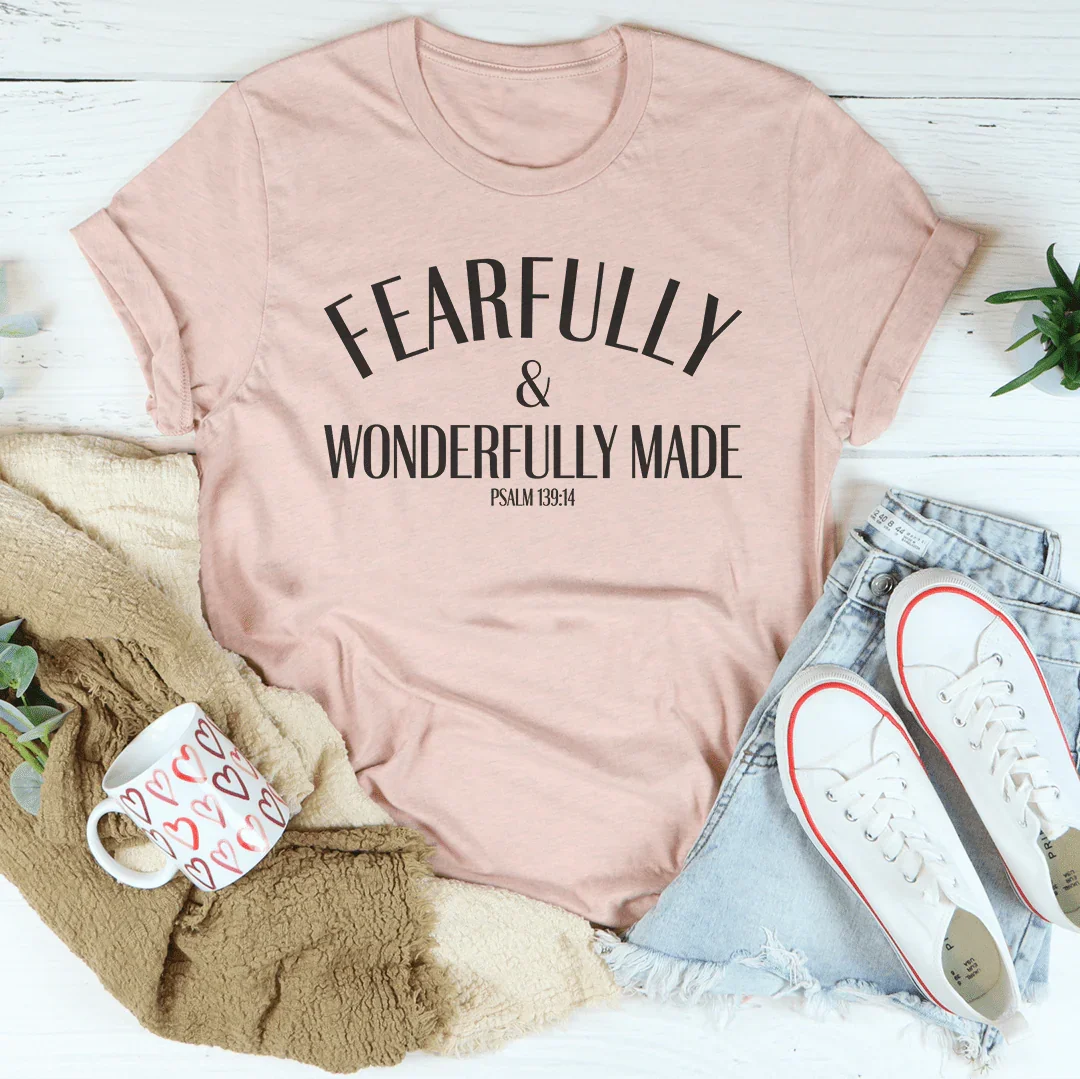 Fearfully And Wonderfully Made Tee