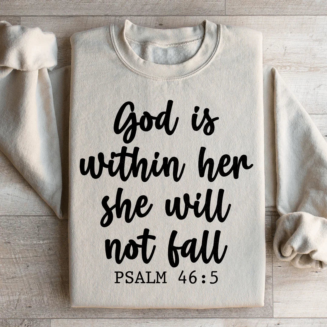 God Is Within Her She Will Not Fall Sweatshirt