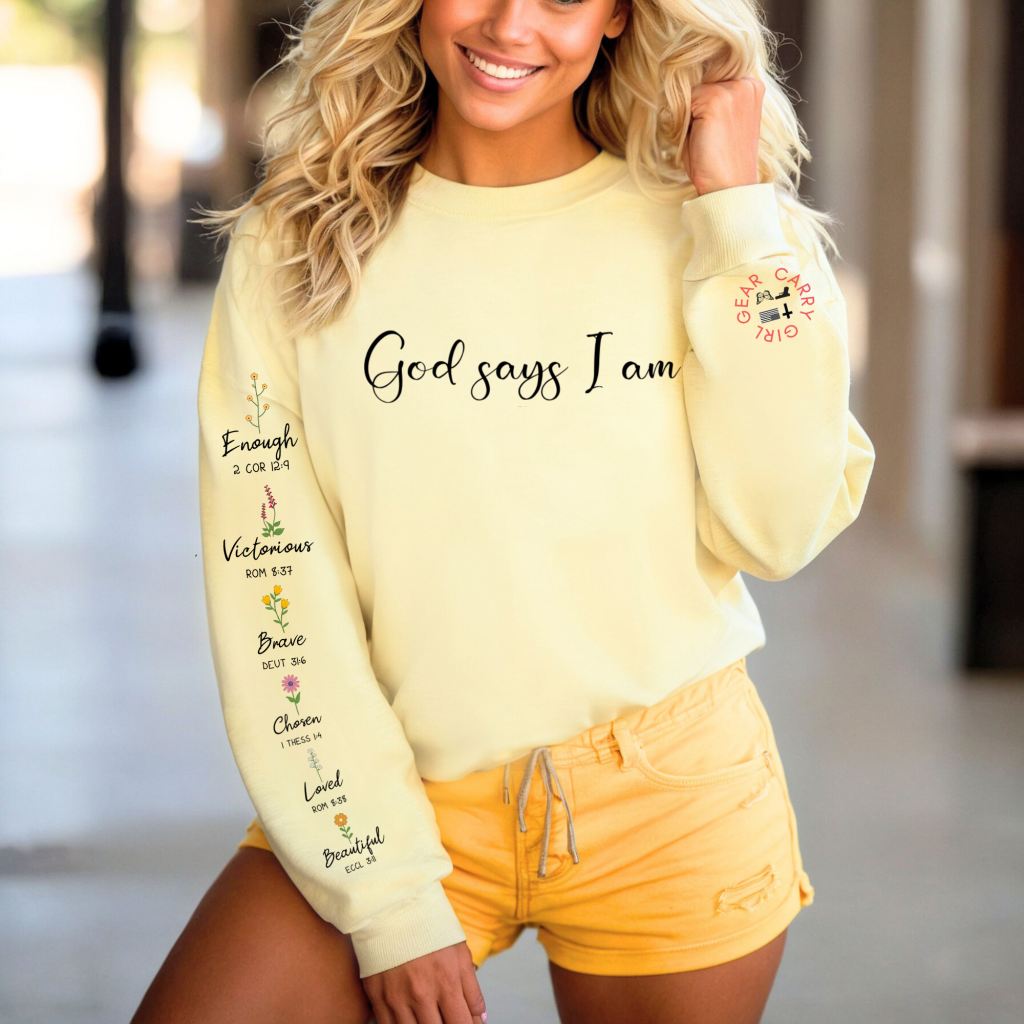 GOD SAYS I AM SWEATSHIRT