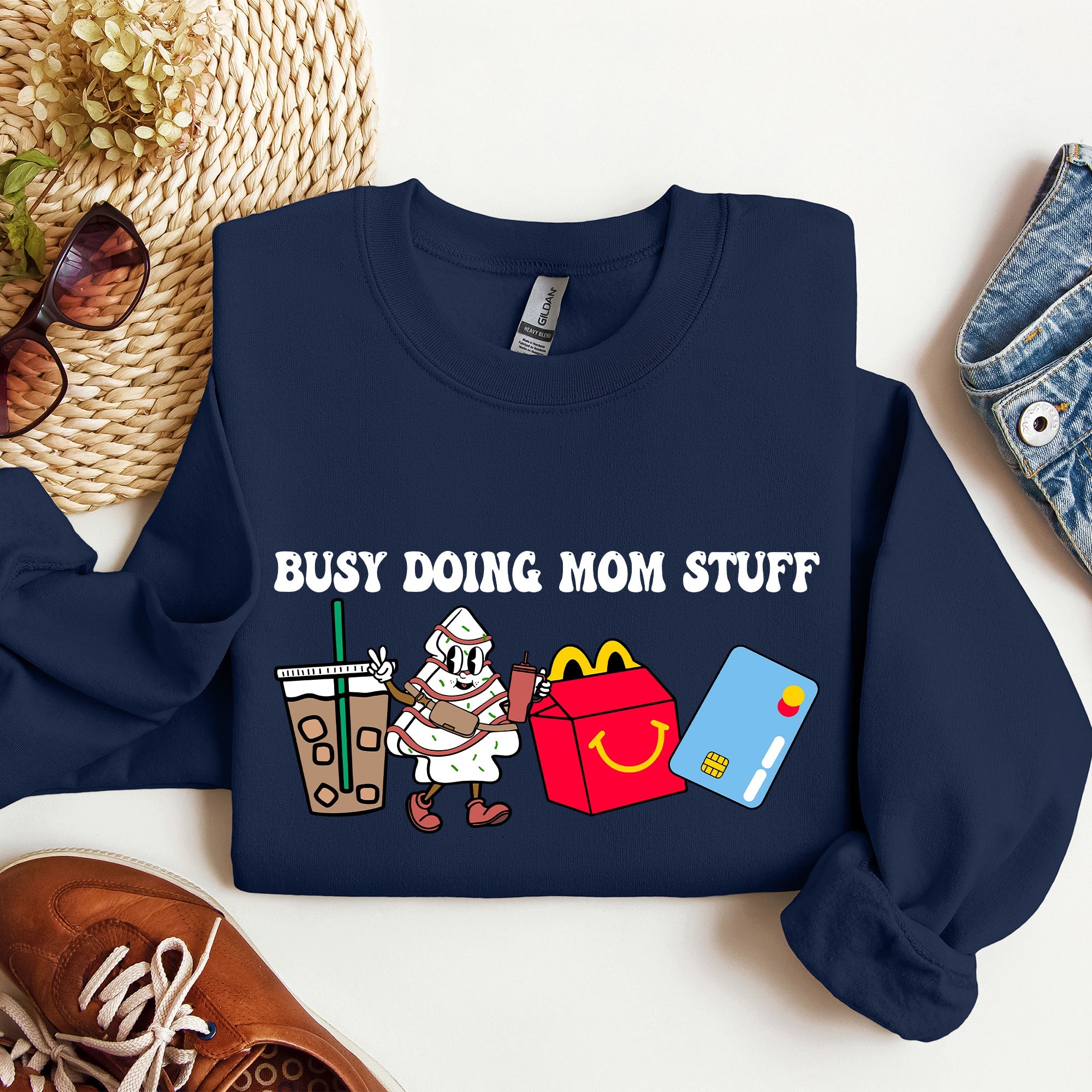 Busy Doing Mom Stuff, Coffee, McD's, Sweatshirt